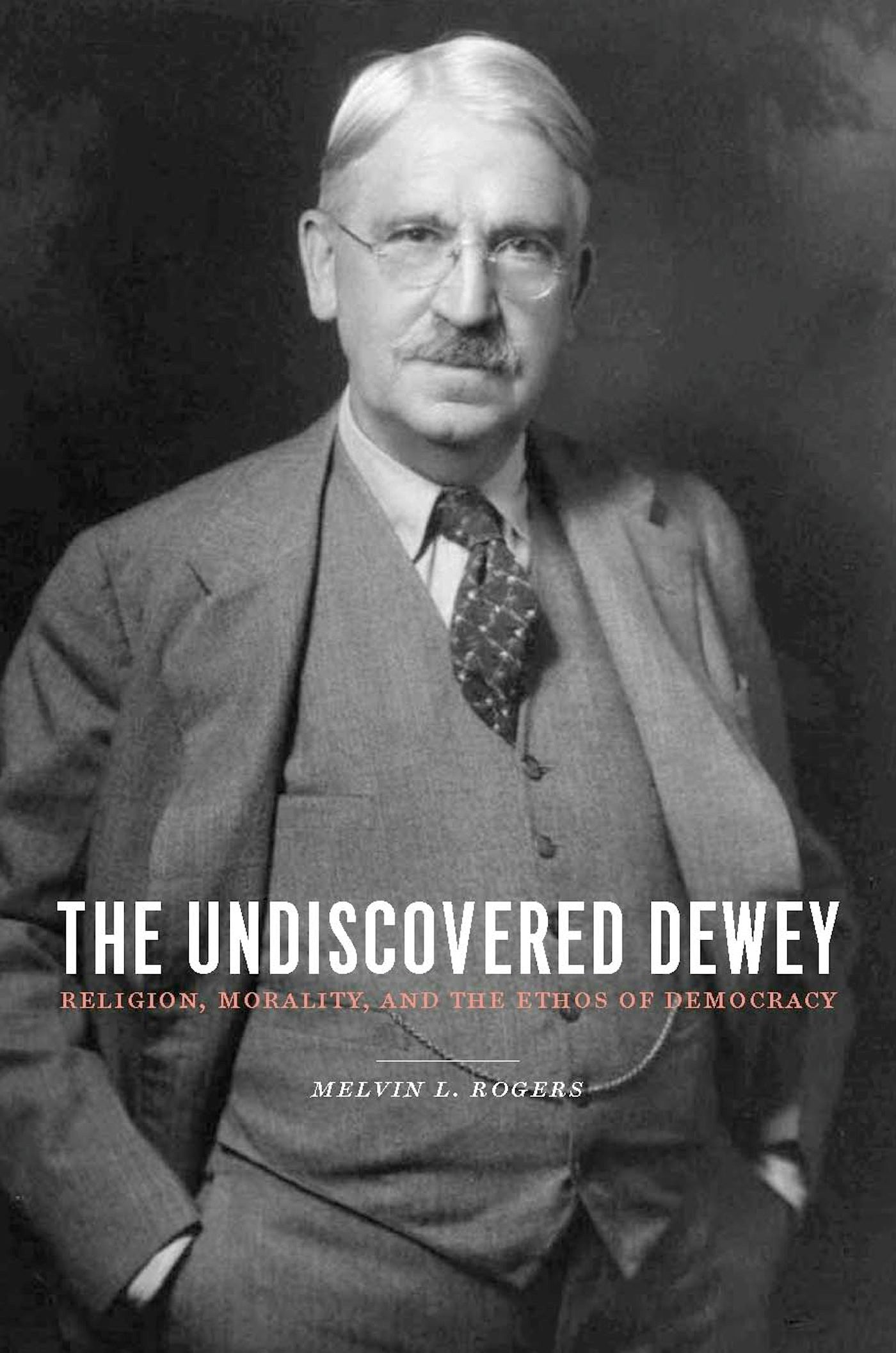 Cover image for The Undiscovered Dewey ISBN 9780231144865